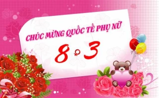 Chúc mừng ngày quốc tế Phụ nữ 8/3