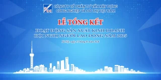 Lễ Tổng kết Hoạt động sản xuất kinh doanh và Hội nghị Người lao động năm 2025